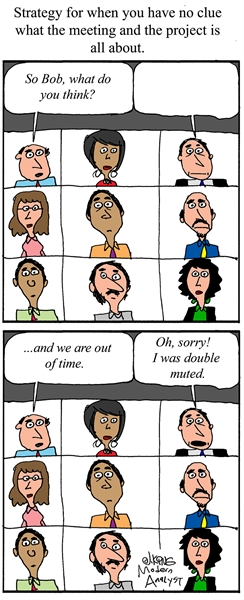 Humor - Cartoon: Virtual Meeting - Mute Strategy